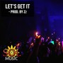 Zz - Let's Get it