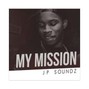 JP Soundz - My Mission | HipHop