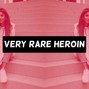 Don Flare - VERY RARE HEROIN