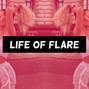 Don Flare - LIFE OF FLARE