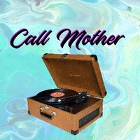 Call Mother