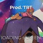 TRT612 - Loading Screen |future pop x hyperpop