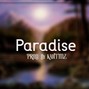 KANTiiiZ - Trap - RAP- Beat - 'Paradise' / (prod. by KANTiiiZ)