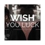 Khalid Knight - Wish You Luck