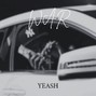 Yeash - War [Young Slo-Be x Bris Type Beat]