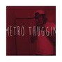 K R V Z E . - Metro Thuggin