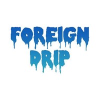 Foreign Drip