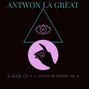 Antwon La Great - Season Of The Witch