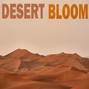 Bloom - Desert