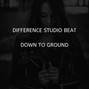 Differencestudio and Beats - Down to ground
