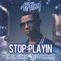 ARAYEM - Stop Playin (Buy 1 Get 1 Free)