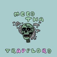 Meed Tha Trapplord