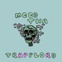 Meed Tha Trapplord - Cabbage / LIL BABY + GUNNA + MURDA BEATZ + SMOKEPURPP TYPE BEAT