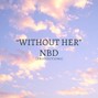 NBD productions - "WITHOUT HER" Guitar Trap by NBD x Minor2go