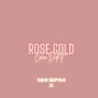Ceea Did It - Rose Gold