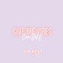 Ceea Did It - Give Me Vibes [With Hook]