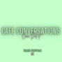 Ceea Did It - Cafe Conversations