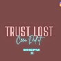 Ceea Did It - Trust Lost