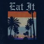 Reggie Romero - EAT IT