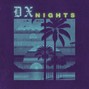 Reggie Romero - DX NIGHTS