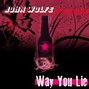 John Wolfe - Way You Lie