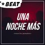 DarhkayBeatz - Una noche más | Dancehall Type Beat
