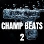 Champ Beats - Dont Make Me