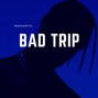BODHISHOTTA - BAD TRIP 