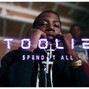 Spend It All - Toolie