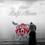 Trashy D Nyick - Left Alone