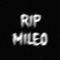 ripmileo