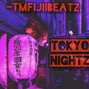 TmFijiiBeatz - Tokyo Nightz