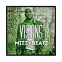 MizzyBeatz - Visions Prod By MizzyBeatz