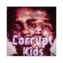 MizzyBeatz - Corrupt Kids Prod. By MizzyBeatz