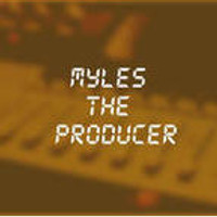 Myles the Producer