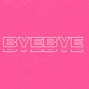 NAC - BYEBYE