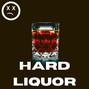 IamKILO - HARD LIQUOR