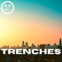 IamKILO - TRENCHES