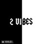 FWLiX - 2 VIBES