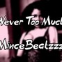 MinceBeatzzz - Sample Type Beat | "Never Too Much" 