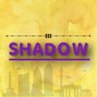 YungJxmes - SHADOW