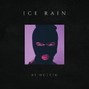 October - Ice Rain