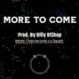 YYC Hitmakers - More to Come (Prod. By Billy Bi$hop)
