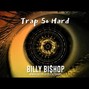 YYC Hitmakers - Trap So Hard (Prod. By  Billy Bi$hop)