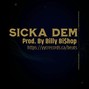 YYC Hitmakers - Sicka Dem (Prod. By Billy Bi$hop)