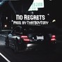 ThatBoyTony - No Regrets (Prod. by ThatBoyTony)