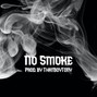 ThatBoyTony - No Smoke (Prod. by ThatBoyTony)
