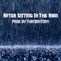 ThatBoyTony - After Sitting In The Rain (Prod. by ThatBoyTony)