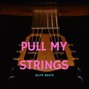 gLife - Pull My Strings