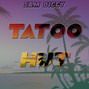 Sam Diggy  - Tatto Hut